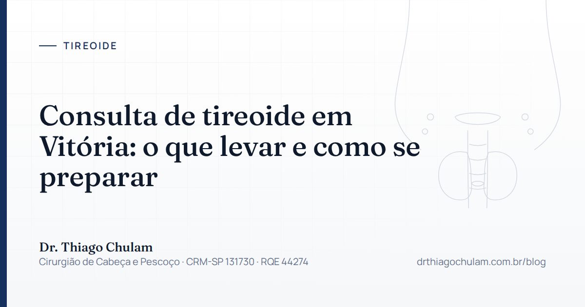 Consulta de tireoide em Vitória: o que levar e como se preparar